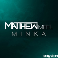 Matthew Meel - Minka