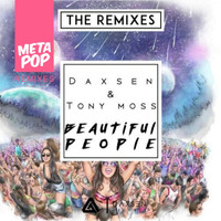 Daxsen - Beautiful People (We Live We Love): MetaPop Remixes