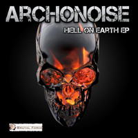 Archonoise - Hell on Earth EP (Explicit)