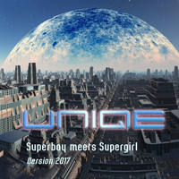 UNIQE - Superboy Meets Supergirl (Version 2017)