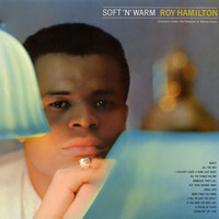 Roy Hamilton - Soft 'n Warm