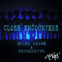 Emiel Roche & K3y5hift3r - Close Encounters