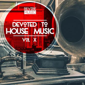 Various Artists - Devoted to House Music, Vol. 10