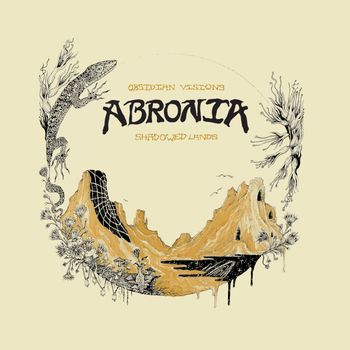 Abronia - Obsidian Visions / Shadowed Lands