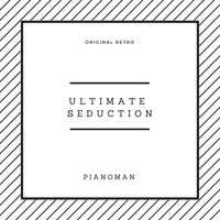 Pianoman - Ultimate Seduction