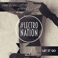 Martin Van Lectro feat. Menno - Let It Go