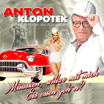 Anton Klopotek - Mäusken, willze mit mich Eis essen geh'n?