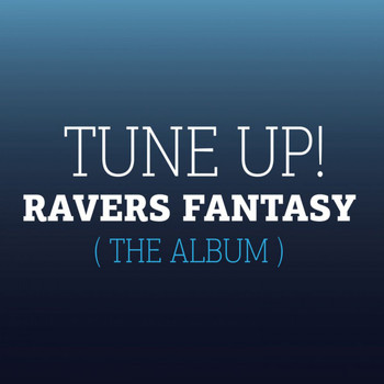Tune Up! - Ravers Fantasy