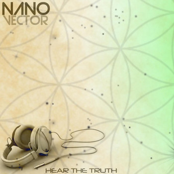 Nano Vector - Hear the Truth