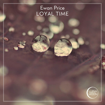 Ewan Price - Loyal Time