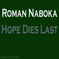 Roman Naboka - Hope Dies Last