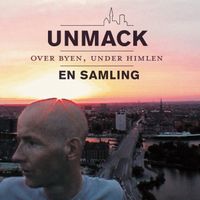 Jens Unmack - Over Byen, Under Himlen (En Samling)