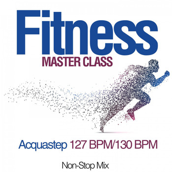 Various Artists - Fitness Master Class: Acquastep 127 Bpm/130 Bpm (Non-Stop Mix [Explicit])