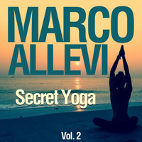 Marco Allevi - Secret Yoga, Vol. 2