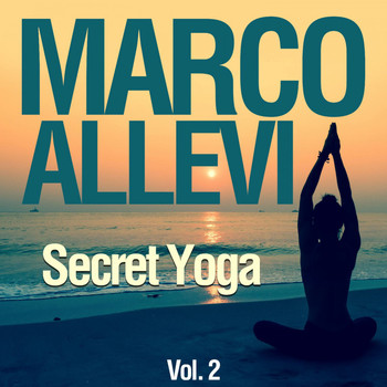Marco Allevi - Secret Yoga, Vol. 2