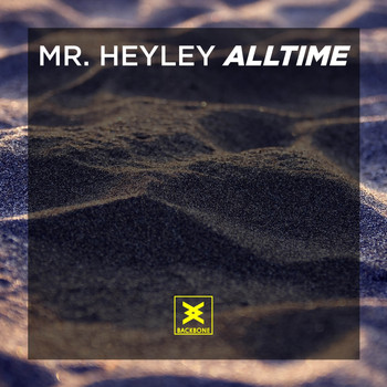 Mr. Heyley - Alltime