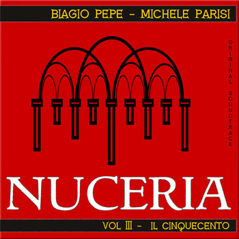 Biagio Pepe & Michele Parisi - Nuceria, Vol. III - Il Cinquecento