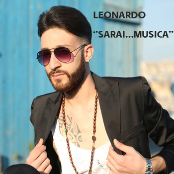 Leonardo - Sarai...musica