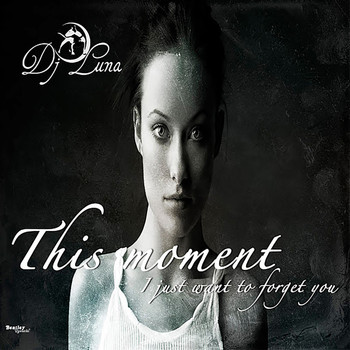 DJ Luna - This Moment I Want to Forget You