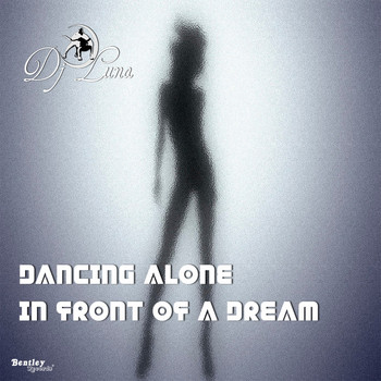 DJ Luna - Dancing Alone in Front of a Dream