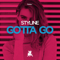 Styline - Gotta Go