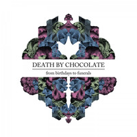 Death by Chocolate - From Birthdays to Funerals