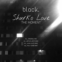 Shurko Love - Shurko Love - The Moment