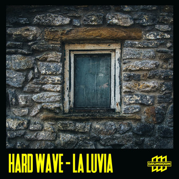 Hard Wave - La Luvia