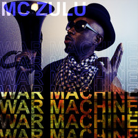 MC Zulu - War Machine