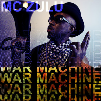MC ZULU - War Machine