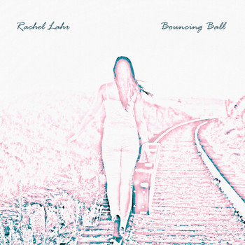 Rachel Lahr - Bouncing Ball