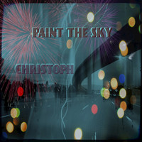 Christoph - Paint the Sky