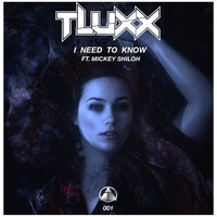 TLUXX - I Need to Know