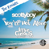 Scotty Boy, Lizzie Curious - You're Not Alone (The Remixes)