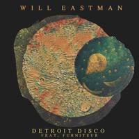 Will Eastman - Detroit Disco (feat. Furniteur)