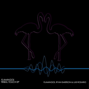 Flamingos - Tribal Touch EP