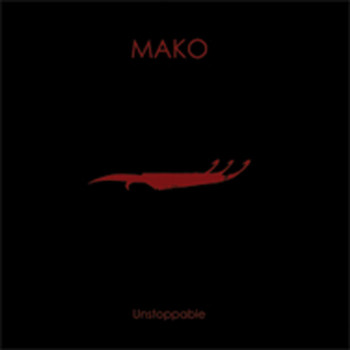 Mako - Unstoppable