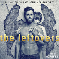 Max Richter - The Leftovers (Music from the HBO® Series) Season 3