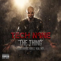 TECH N9NE feat. Krizz Kaliko - The Thing (Explicit)