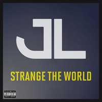JL - Strange the World (Explicit)