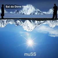 muSS - Sai da Dove Vengo?