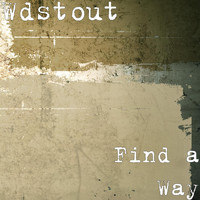 Wdstout - Find a Way