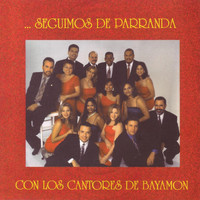 Los Cantores De Bayamon - Seguimos De Parranda