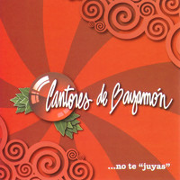 Los Cantores De Bayamon - No Te Juyas