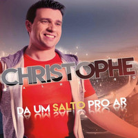 Christophe Malheiro - Da Um Salto Pro Ar