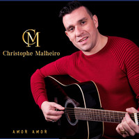 Christophe Malheiro - Amor amor 