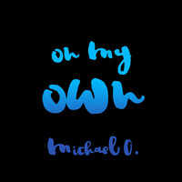 Michael O. - On My Own