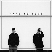 David Scott - Hard to Love