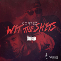Cortez - With the Shits
