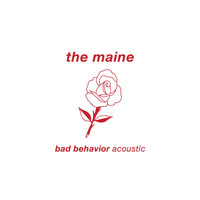 The Maine - Bad Behavior (Acoustic)